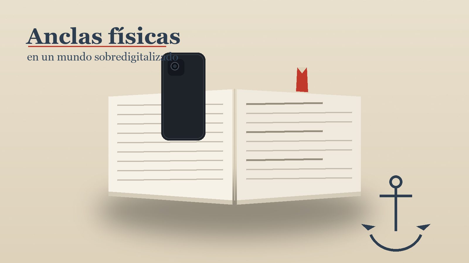 Anclas físicas en un mundo sobredigitalizado